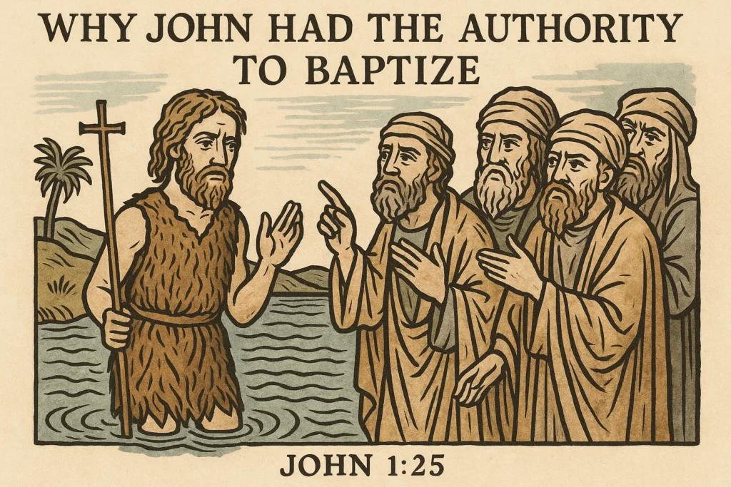 John 1-25 Why John Had the Authority to Baptize - Gospel of John: Discovering the Way, the Truth, and the Life John 1-25 Why John Had the Authority to Baptize